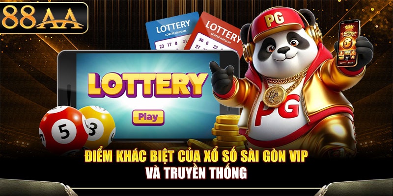 Điểm khác biệt của xổ số Sài Gòn VIP và truyền thống